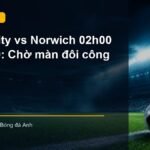 Hình minh họa Stoke City vs Norwich lúc 02:00 ngày 2/9